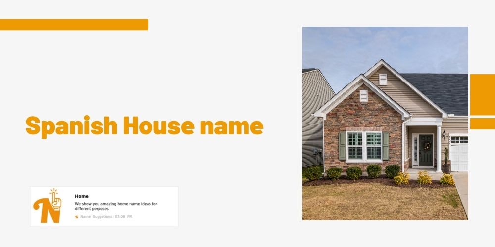 Spanish House name